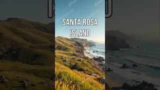 Top 10 Places to Visit in Santa Rosa Island.