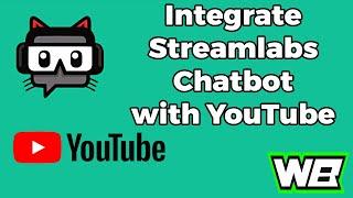 How to integrate Streamlabs Chatbot with YouTube Live Streams