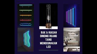 DISPLAY & RAK  HIASAN   RUANG TAMU MENGGUNAKAN LAMPU LED