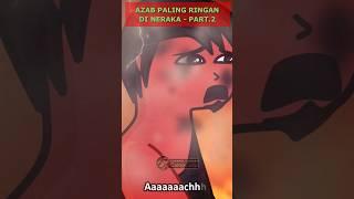 Inilah Azab Paling Ringan Di Neraka Part.2 #azab #neraka #kiamat #culapculip