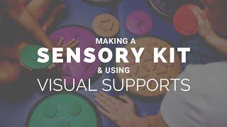 Making a Sensory Kit and Using Visual Supports | IFACT WEBINAR SERIES