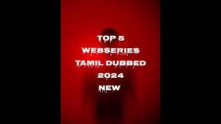 Top5 new webseries Tamil dubbed 2024 and tamil#webseries #tamilwebseries#webseriesintamil #tamil