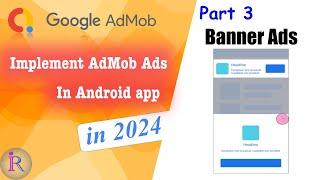 How to implement AdMob Banner ads in android app | Google AdMob | Part 3.