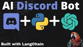 AI Discord Bot - LangChain & OpenAI to create an AI driven ChatBot