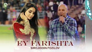 Сирочиддин Фозилов - Эй Фаришта / Sirojiddin Fozilov - Ey Farishta