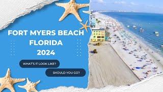 Fort Myers Beach Florida 2024: What's it like NOW?