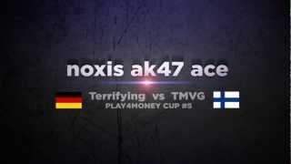 noxis ak47 ace @ PLAY4MONEY CUP #5