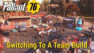 FO76 - Switching To A Team Build