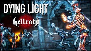 Dying Light - Hellraid DLC - Кульминация ада!