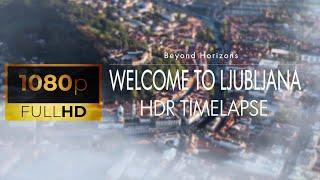 Welcome to Ljubljana - the Capital of Slovenia (HDR Timelapse)