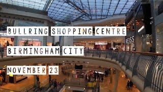 Bullring Shopping Centre Walk | Birmingham City Centre UK | November 2023 4K Tour |