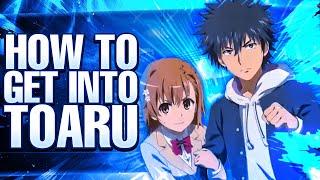 How to get into the Toaru Series! (Index/Railgun)