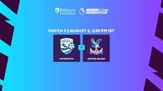 Muthoot FA vs Crystal Palace  | PL Next Generation Cup 2024