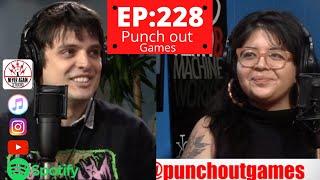 Never Again Radio Ep:228 Punch out games