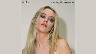 Mackenzie Arromba - broken