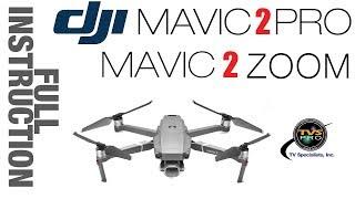 DJI Mavic 2 FULL Instruction Tutorial