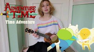 Time Adventure Ukulele Cover -  Rebecca Sugar (Adventure Time)