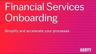 Demo: Financial Services Onboarding: Simplify and Accelerate Your Processes