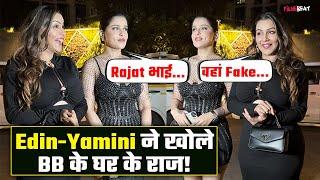 Bigg Boss 18 की Ex-Contestants Edin Rose और Yamini Malhotra ने BB Game पर किया React