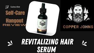 Copper Johns Revitalizing Hair Serum!