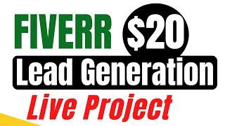 $20 B2B Lead Generation Live Project on Fiverr