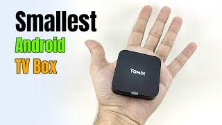 Tanix 4K Mini Android TV Box Review and Performance Test