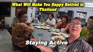 I Must Leave The Thai Home To Stay Active and to Stay Happy