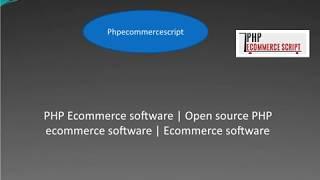 PHP Ecommerce software | Open source PHP ecommerce software | Ecommerce software