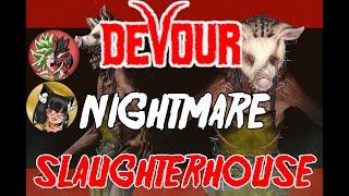 DEVOUR Slaughterhouse Nightmare mode -Ft. Ratholy (YT) and Buffalo Recon (Twitter)