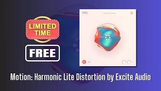 FREE FOR LIMITED TIME - Motion: Harmonic Lite Distortion by Excite Audio - Sound Demo