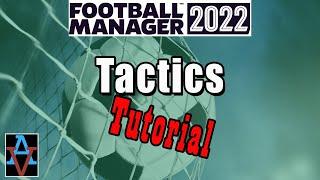 FM22 TUTORIAL: TACTICS! - A Beginner's Guide to Football Manager 2022 Tutorial