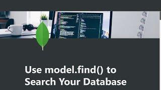 05 - Use model.find() to Search Your Database  - MongoDB and Mongoose - freeCodeCamp Tutorial