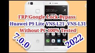 Huawei P9 Lite VNS-L21 -VNS-L31 FRP / Google Lock Bypass Without PC 100% Tested 2022