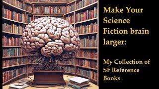 Collecting Science Fiction REFERENCE Books: How To Become A True SF Expert #sciencefictionbooks