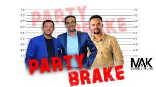 Party Braek { DJ MAK ETHIOPIA } Part #22 - mix & mushup music