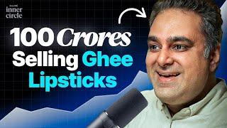 This Man Made 100 Crores Selling Ghee Lipsticks