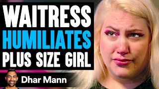 WAITRESS Humiliates PLUS SIZE Girl, What Happens Next Is Shocking | Dhar Mann