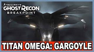 Ghost Recon Breakpoint: Titan Omega "Gargoyle" Official Walkthrough