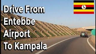 Drive from Entebbe Airport to Kampala Uganda   Feb 2019 | It's Iveoma