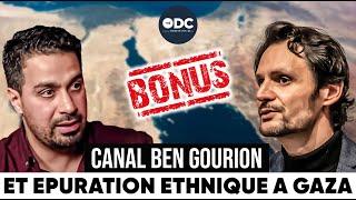 Canal BEN GOURION et épuration ethnique à Gaza - Vidéo BONUS avec Youssef HINDI