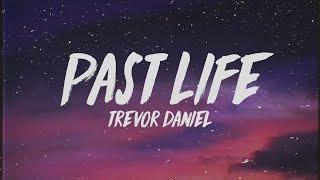 Trevor Daniel - Past Life (Lyrics)