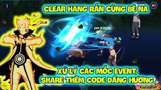 Huyền Thoại Nhẫn Giả - Xử Lý Các Mốc Event, Share Thêm Code Dâng Hương, Clear Hang Rắn Cùng Bé Na