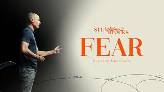 Fear | Preston Morrison | Pillar Church