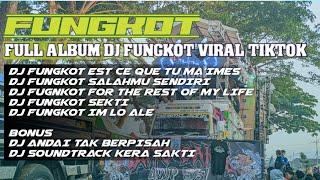 FULL ALBUM DJ FUNGKOT VIRAL TIKTOK 2024 | FUNGKOUT EST CE QUE TU MAINES | FUNGKOUT SEKTI