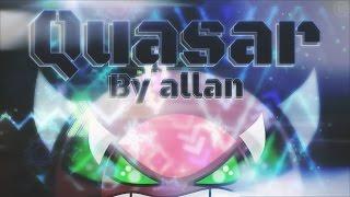 Geometry Dash Demon - HARD Quasar Circle!:D 'Quasar' 100% By Allan