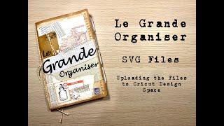 Le Grande Organiser SVG Files - Uploading to Cricut Design Space