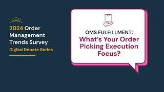 OMS Fulfillment: What's Your Order Picking Execution Focus