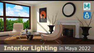 Interior Lighting in Maya 2022