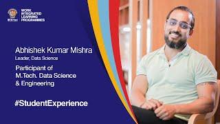 Student Speak | Abhishek Kumar Mishra | M.Tech. Data Science & Engineering for working Professionals