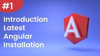 Angular Tutorial - 1 - Build Your First Angular Website Course : 01 introduction